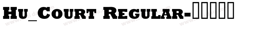 Hu_Court Regular字体转换